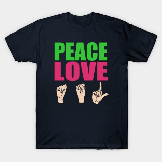 Peace Love ASL T-Shirt by epiclovedesigns